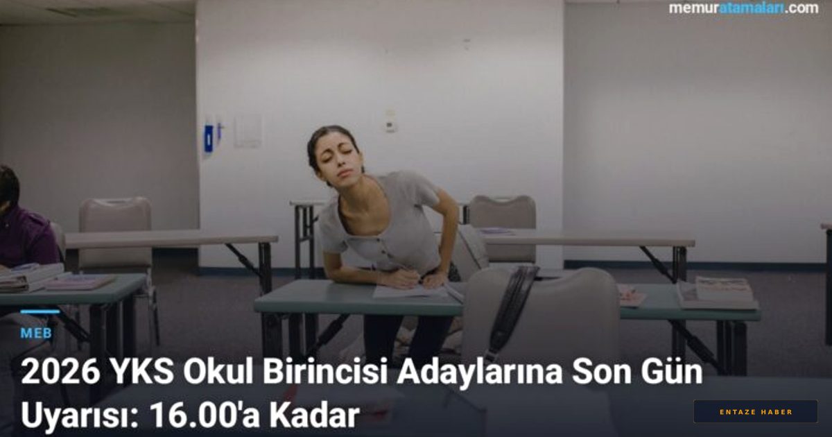 2026 YKS Adayları Dikkat: Okul Birinciliği Hakkınızı Kaybetmemek İçin Son Saatler