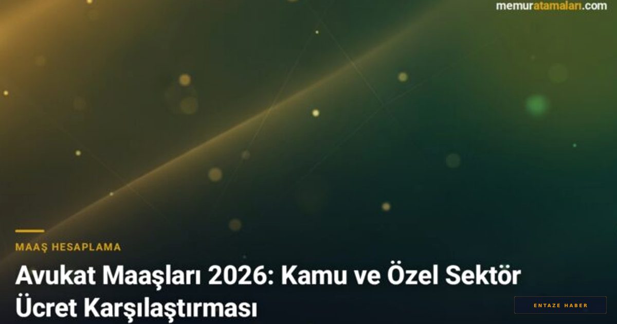 2026 Avukat Maaş Rehberi: Kamu ve Özel Sektörde Kazanç Farkları