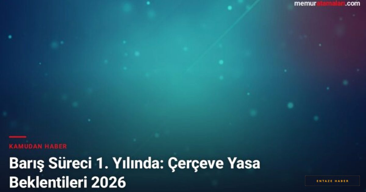 Barış Sürecinde Dönüm Noktası: 2026 Çerçeve Yasası İçin Geri Sayım Başladı