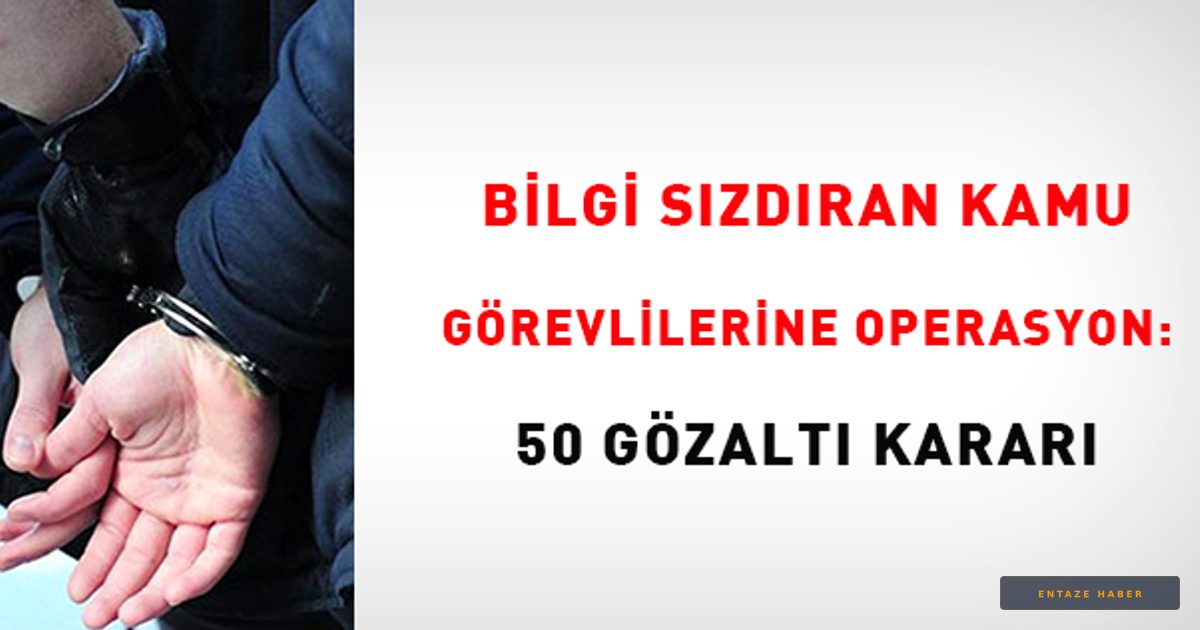 Devletin Kalbine Sızan İhanet: 27 Kamu Görevlisine Büyük Operasyon!