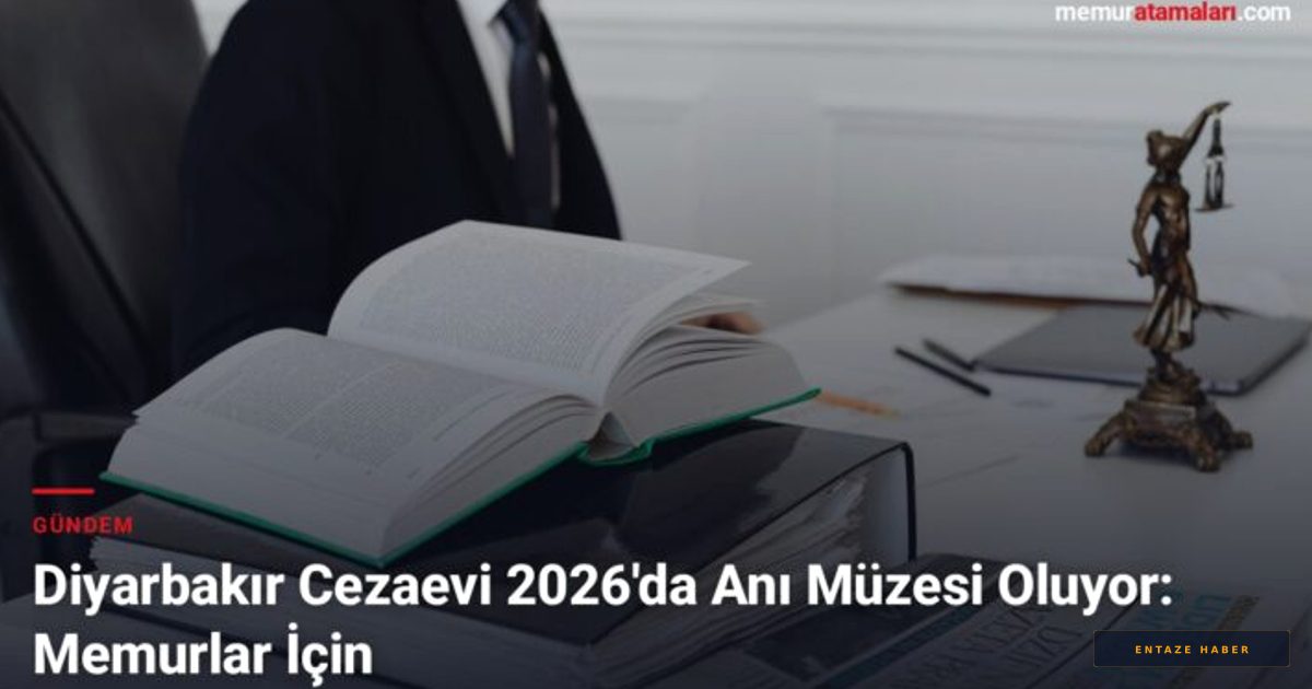 Diyarbakır Cezaevi Müze Oluyor: 2027’de Kapılarını Açacak