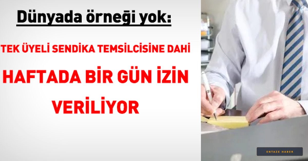 Sendikal İzinlerde 'Adalet' Krizi: Tek Üyeli Sendikaya Bile Haftalık İzin Hakkı