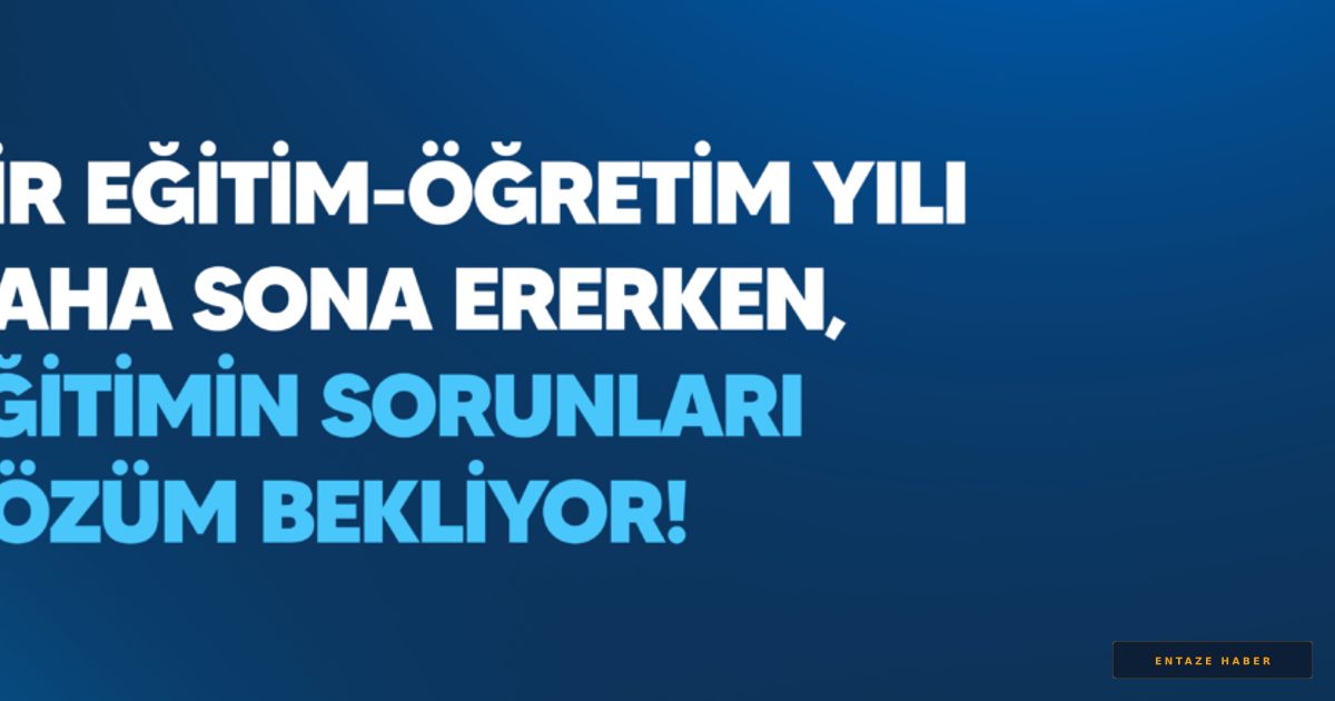 Karne Sevinci Yarım Kaldı: 2025-2026 Eğitim Dönemi Biterken Çözüm Bekleyen 7 Büyük Sorun