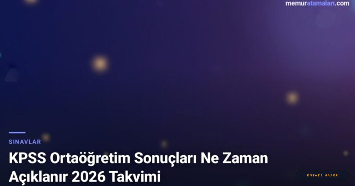 2026 KPSS Ortaöğretim Sonuçları İçin Beklenen Takvim: Adaylar Ne Zaman Puanlarını Öğrenecek?