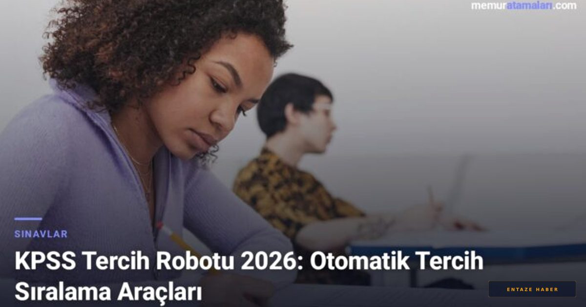 KPSS 2026 Tercih Robotları: Atama Sürecinde Yapay Zeka Dönemi