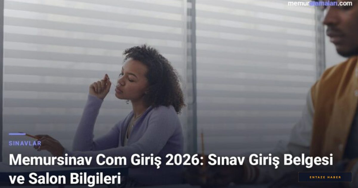 2026 KPSS Sınav Giriş Belgesi Nasıl Alınır? ÖSYM Aday İşlemleri Kılavuzu