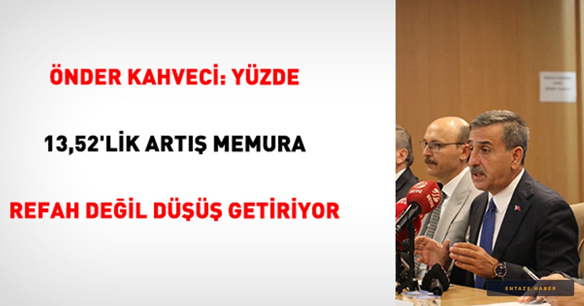 Önder Kahveci’den Temmuz Zammı İsyanı: Yüzde 13,52’lik Artış Yetersiz
