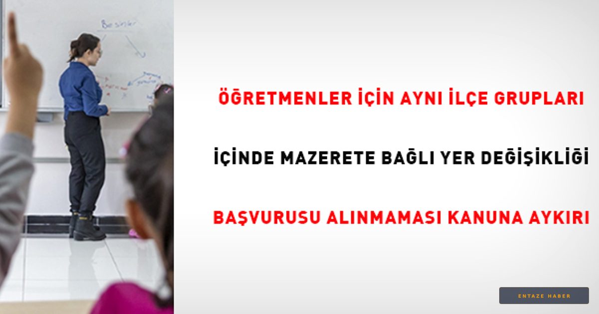 Mahkemeden Öğretmenleri Sevindiren Karar: İlçe Gruplarında Mazeret Hakkı Tanındı